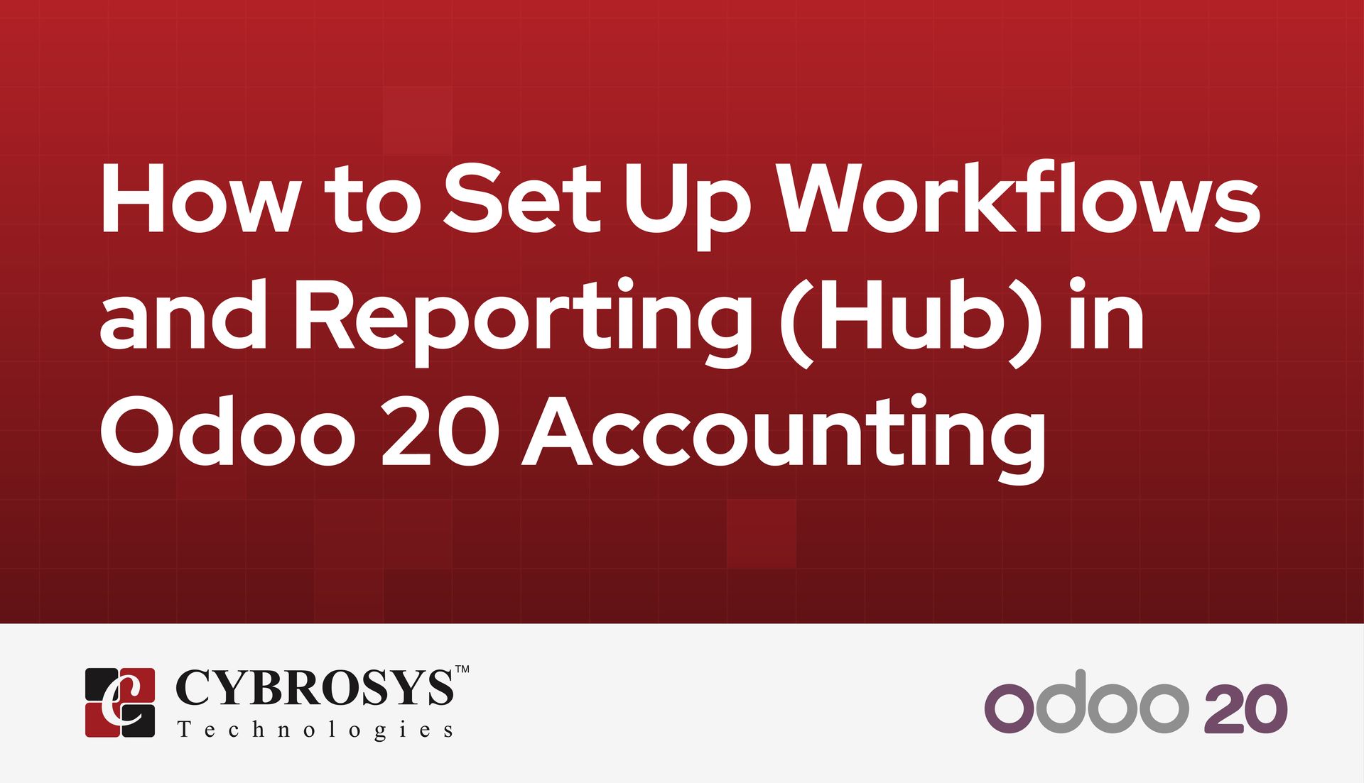 how-to-set-up-workflows-and-reporting-hub-in-odoo-20-accounting.jpg