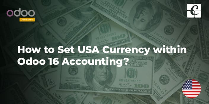 how-to-set-usd-currency-within-odoo-16-accounting-module.jpg