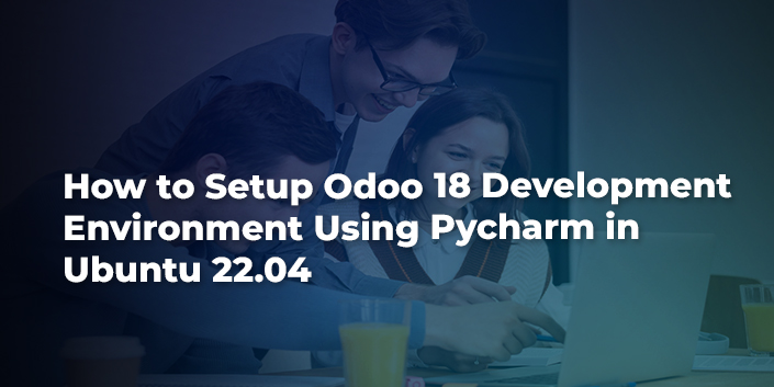 how-to-setup-odoo-18-development-environment-using-pycharm-in-ubuntu-22-04.jpg