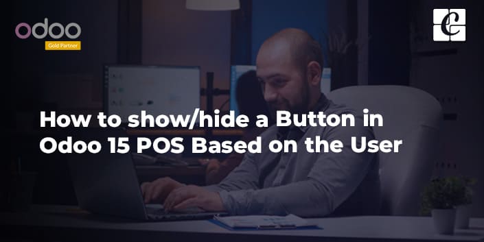 how-to-show-hide-a-button-in-odoo-15-pos-based-on-the-user.jpg