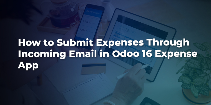 how-to-submit-expenses-through-incoming-email-in-odoo-16-expense-app.jpg