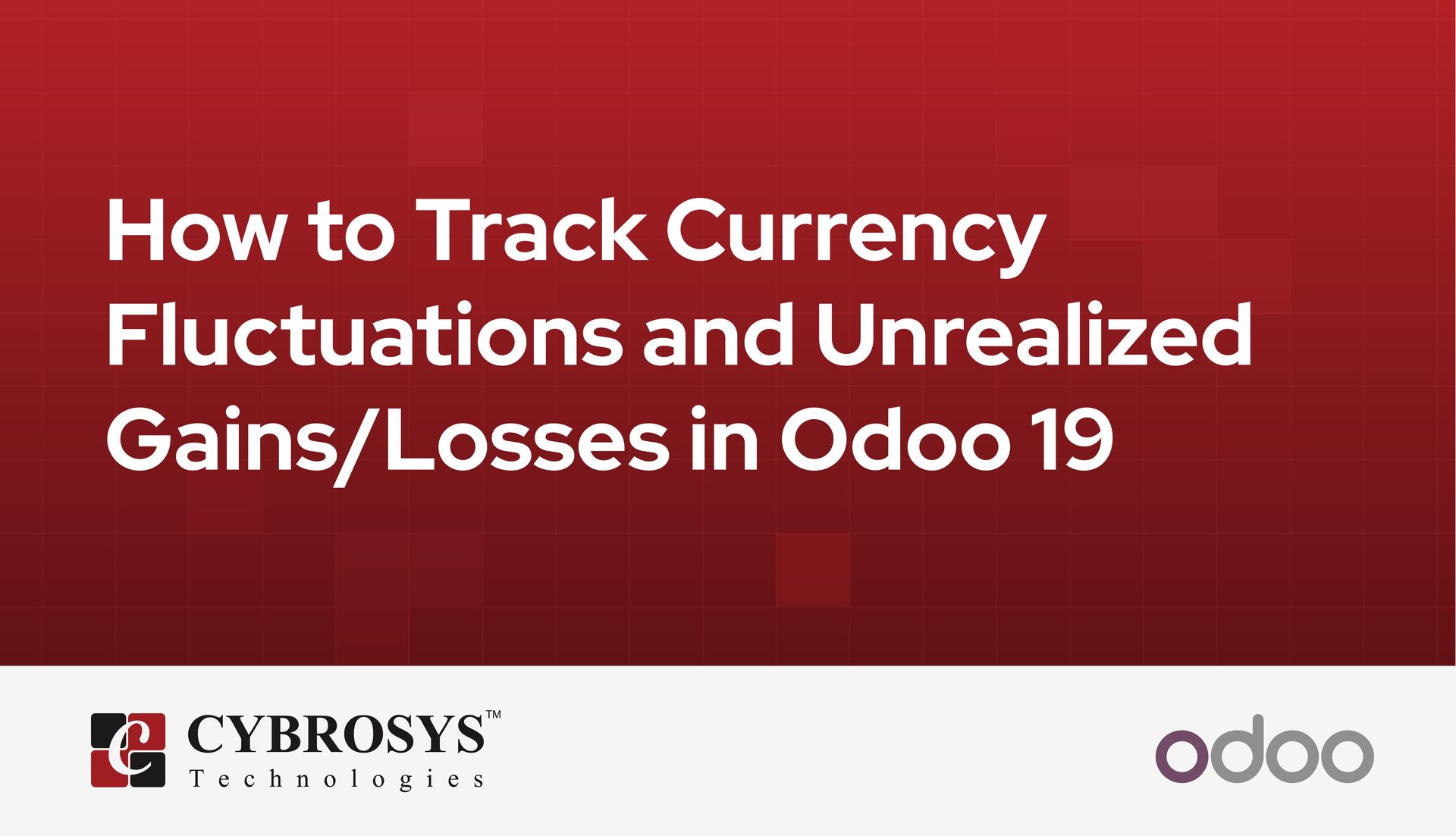 how-to-track-currency-fluctuations-and-unrealized-gainslosses-in-odoo-19.jpg