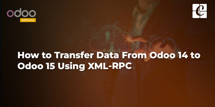 how-to-transfer-data-from-odoo-14-to-odoo-15-using-xml-rpc.jpg