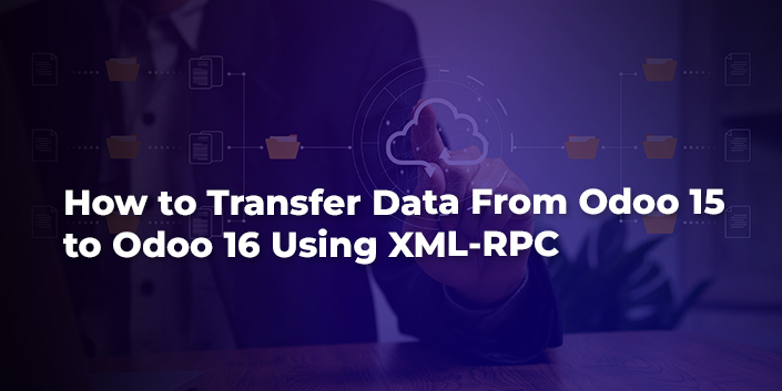 how-to-transfer-data-from-odoo-15-to-odoo-16-using-xml-rpc.jpg