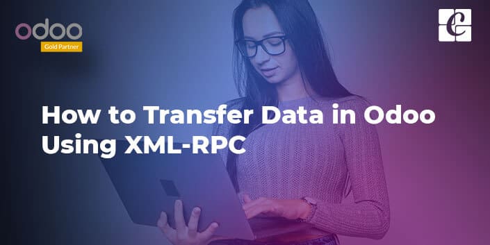 how-to-transfer-data-in-odoo-using-xml-rpc.jpg