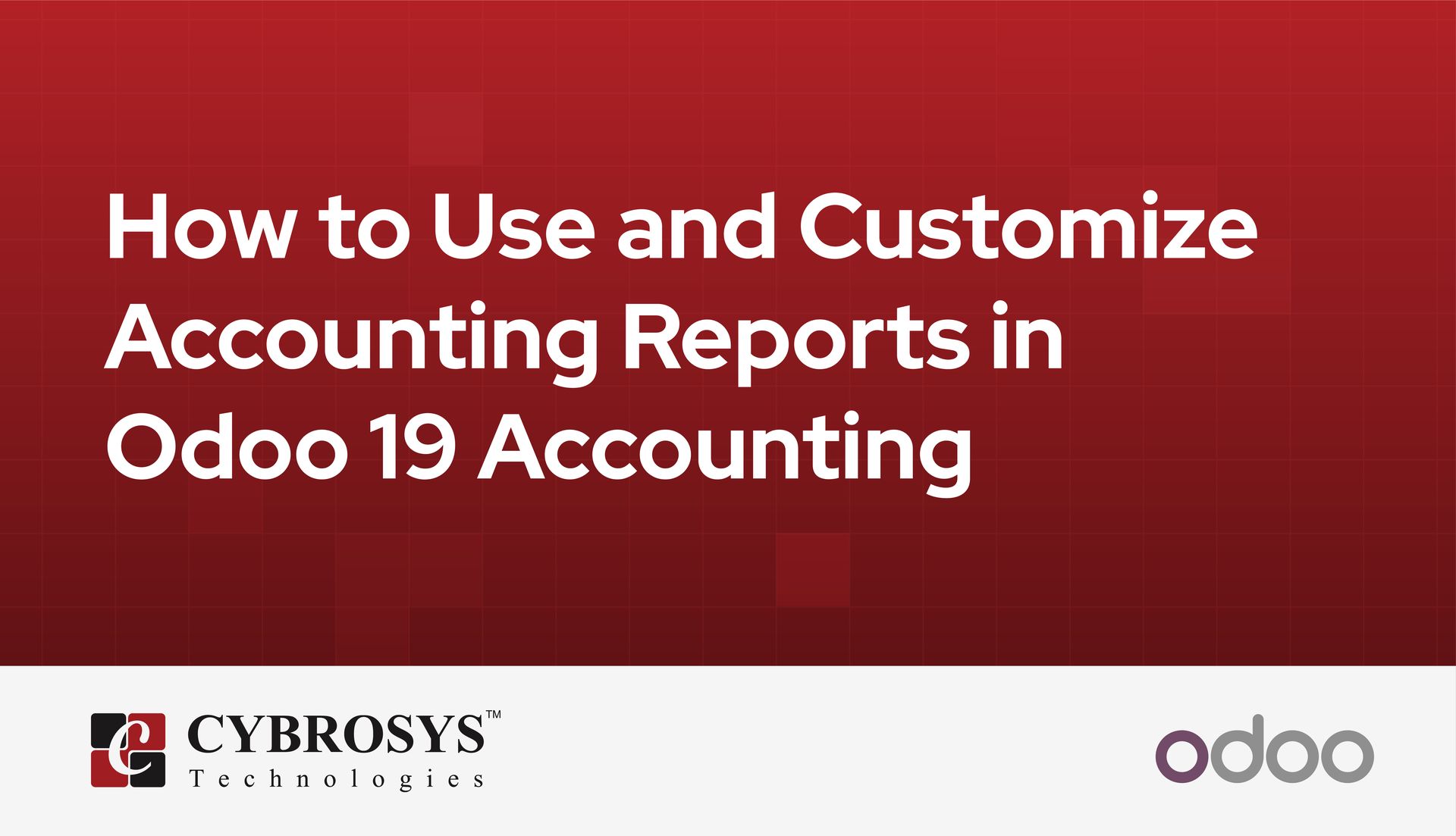 how-to-use-and-customize-accounting-reports-in-odoo-19-accounting.jpg