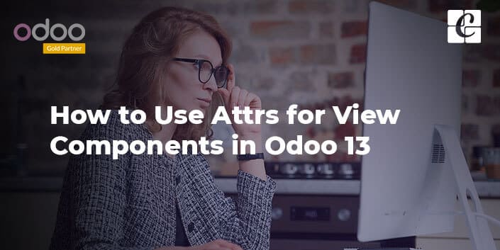 how-to-use-attrs-for-view-components-in-odoo-13.jpg