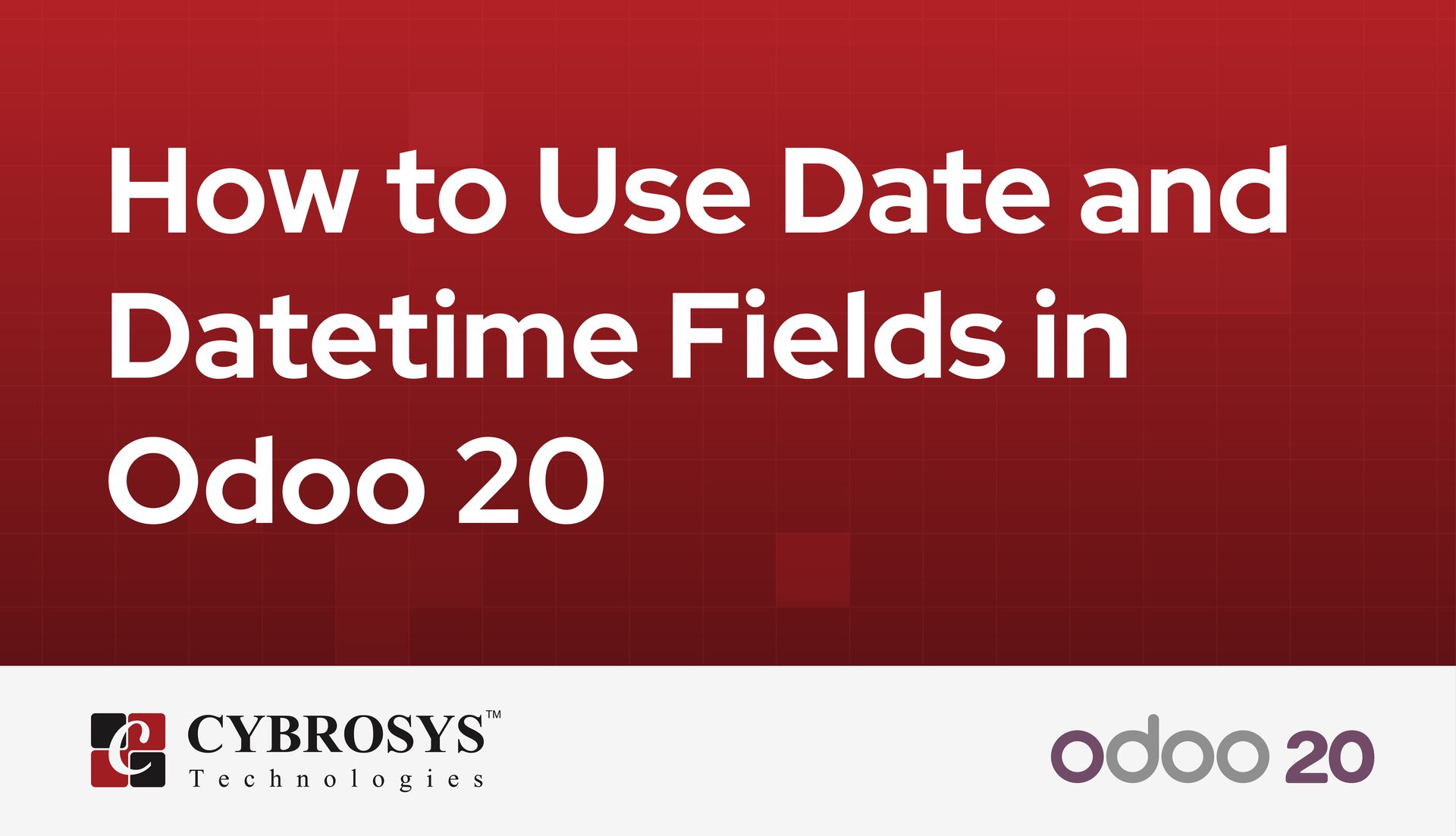 how-to-use-date-and-datetime-fields-in-odoo-20.jpg