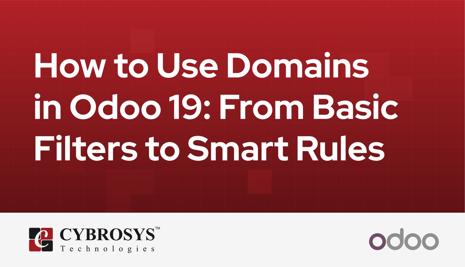 how-to-use-domains-in-odoo-19-from-basic-filters-to-smart-rules.jpg