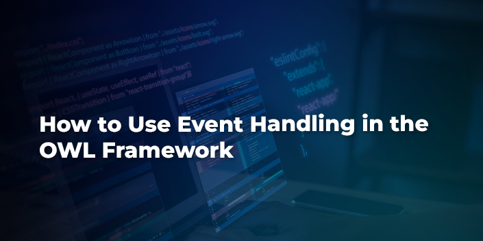 how-to-use-event-handling-in-the-owl-framework.jpg