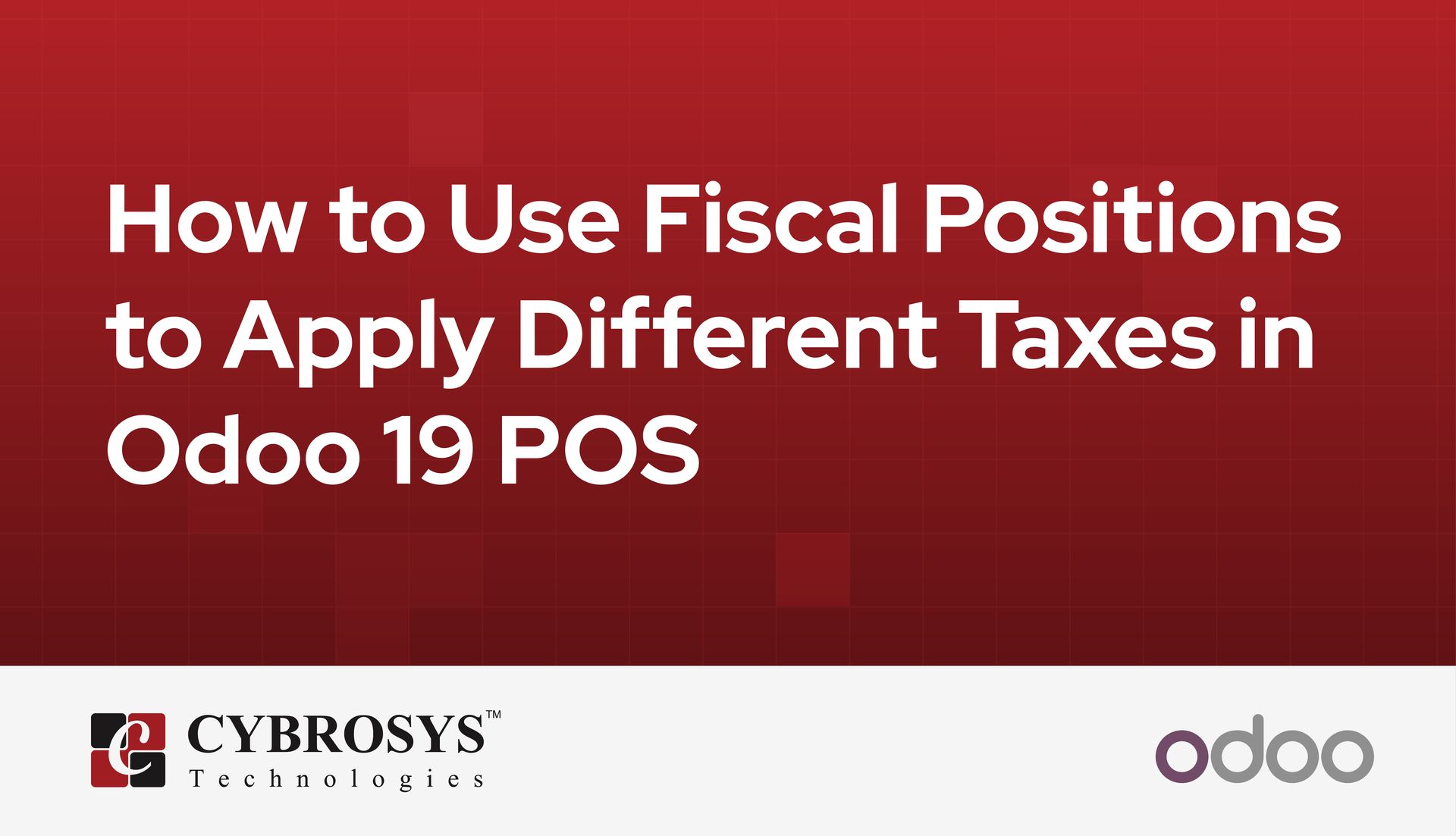 how-to-use-fiscal-positions-to-apply-different-taxes-in-odoo-19-pos.jpg