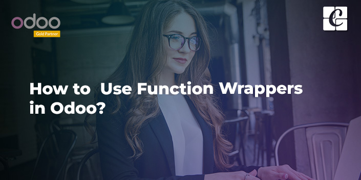 how-to-use-function-wrappers-in-odoo.jpg