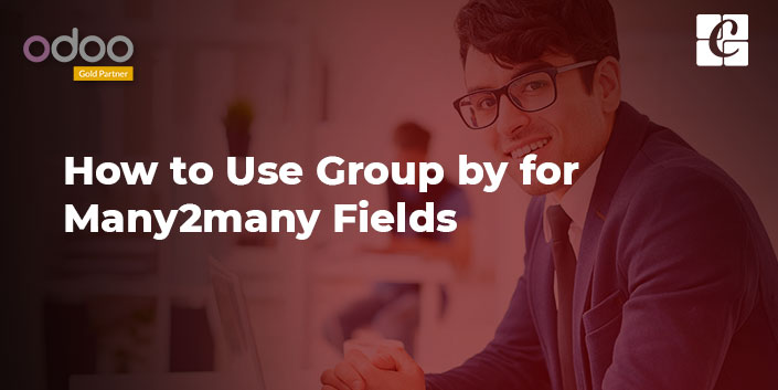 how-to-use-groupby-for-many2many-fields.jpg