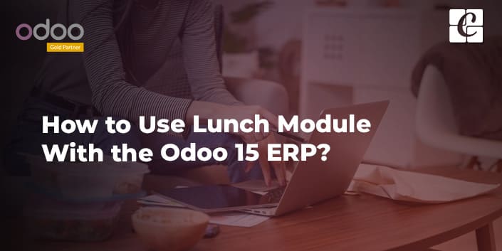 how-to-use-lunch-module-with-the-odoo-15-erp.jpg