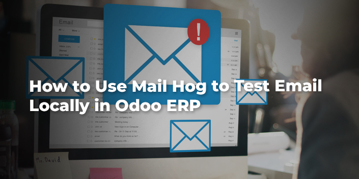 how-to-use-mail-hog-to-test-email-locally-in-odoo-erp.jpg