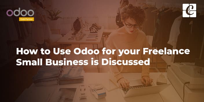 how-to-use-odoo-for-your-freelance-small-business-is-discussed.jpg