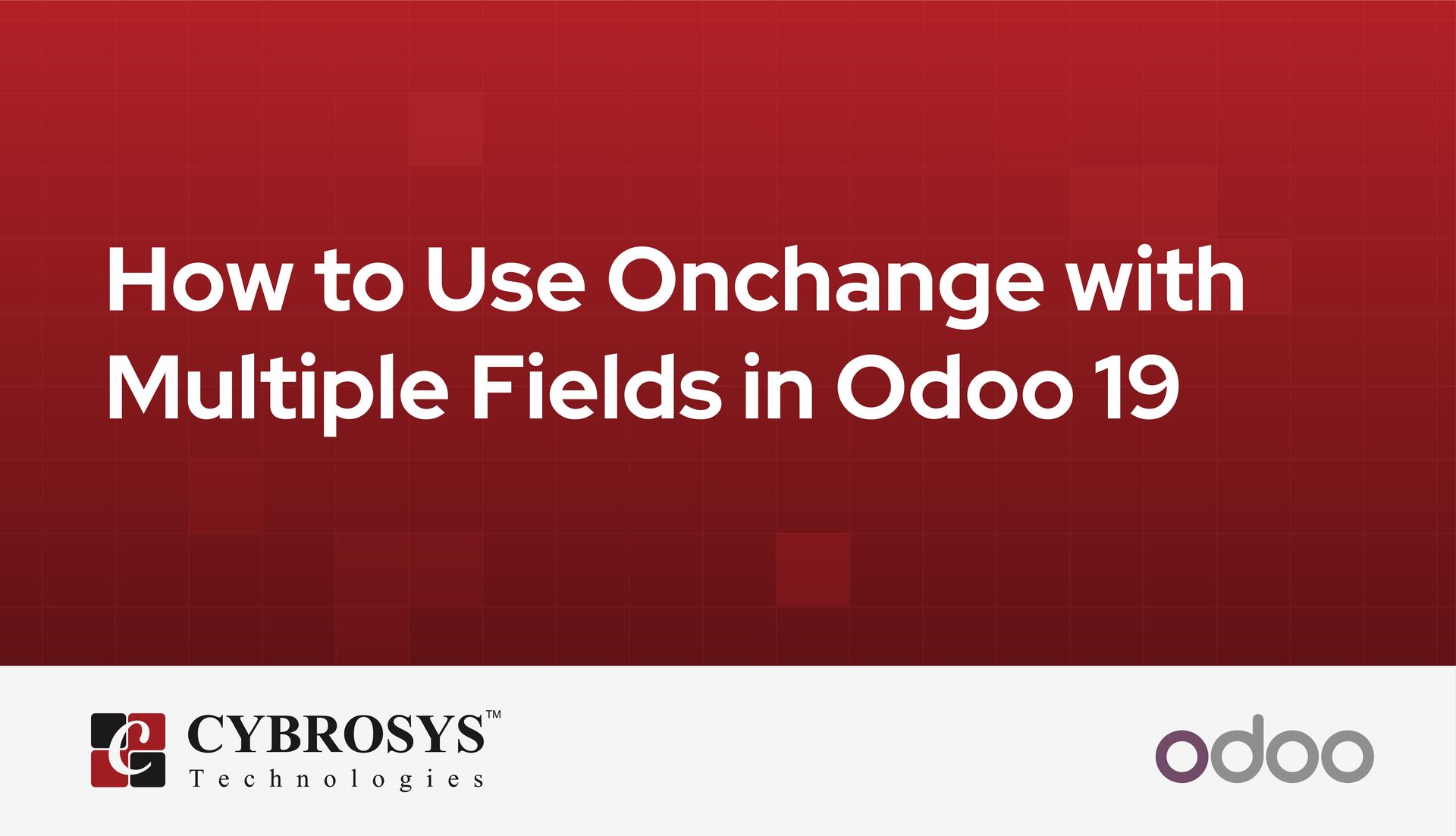 how-to-use-onchange-with-multiple-fields-in-odoo-19.jpg