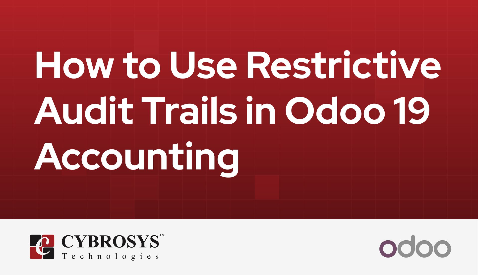how-to-use-restrictive-audit-trails-in-odoo-19-accounting.jpg