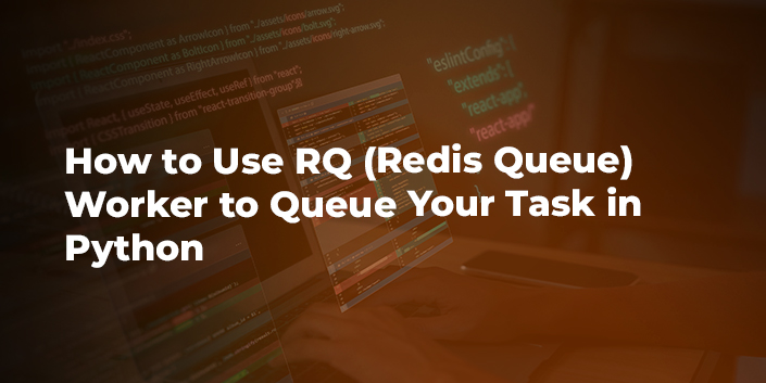 how-to-use-rq-redis-queue-worker-to-queue-your-task-in-python.jpg