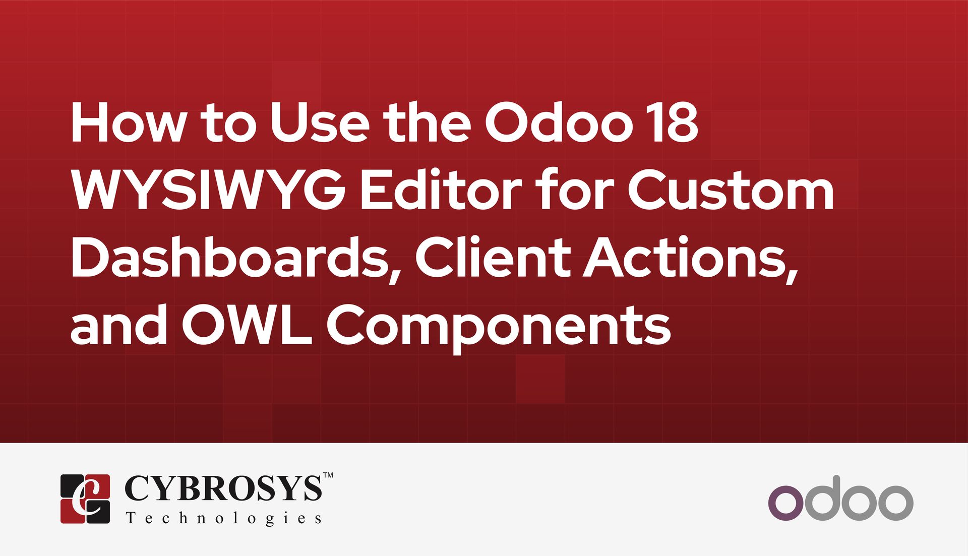 how-to-use-the-odoo-18-wysiwyg-editor-for-custom-dashboards-client-actions-and-owl-components.jpg
