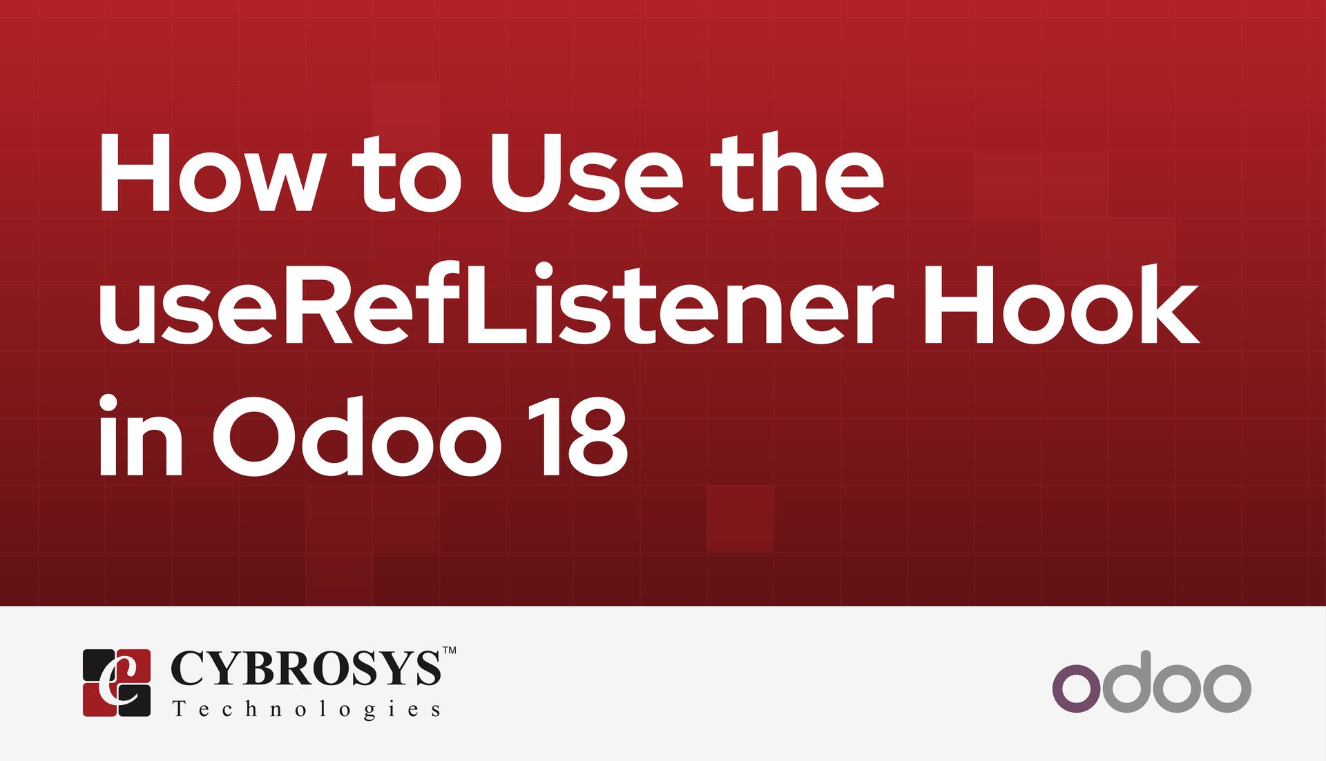 how-to-use-the-usereflistener-hook-in-odoo-18.jpg