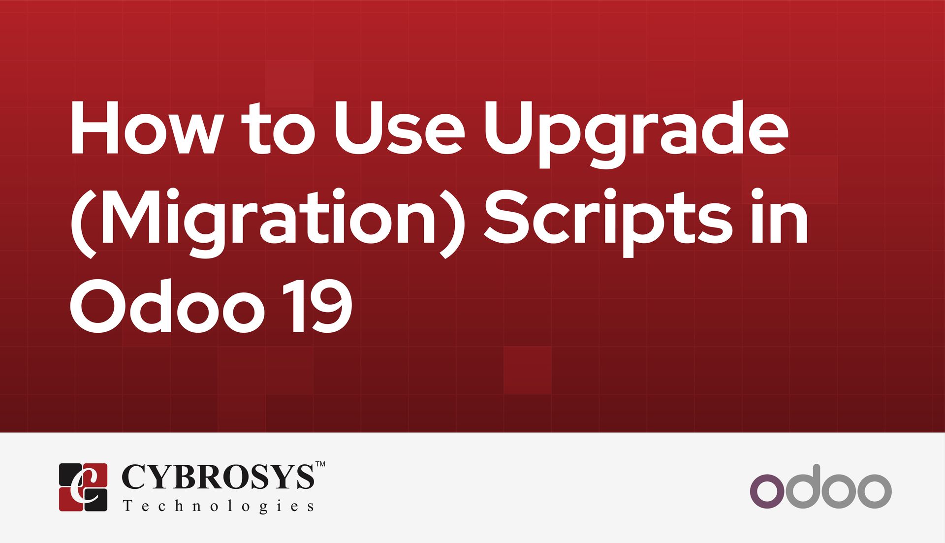 how-to-use-upgrade-migration-scripts-in-odoo-19.jpg