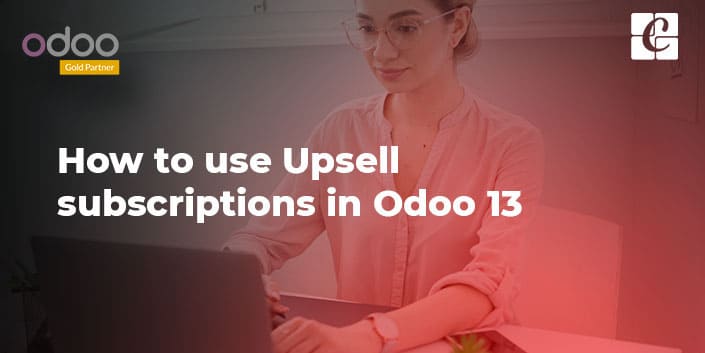how-to-use-upsell-subscriptions-in-odoo13.jpg