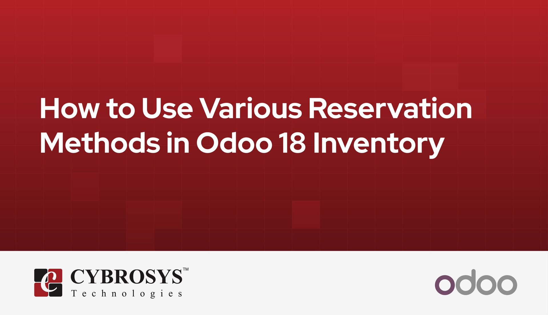 how-to-use-various-reservation-methods-in-odoo-18-inventory.jpg