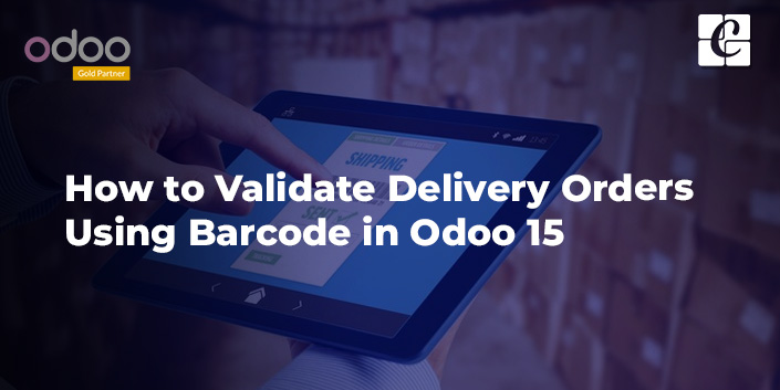 how-to-validate-delivery-orders-using-barcode-in-odoo-15.jpg