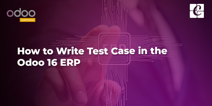 how-to-write-test-case-in-the-odoo-16-erp.jpg