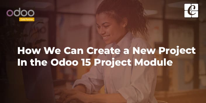 how-we-can-create-a-new-project-in-the-odoo-15-project-module.jpg