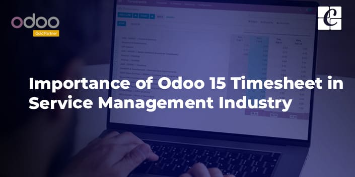 importance-of-odoo-15-timesheet-in-service-management-industry.jpg