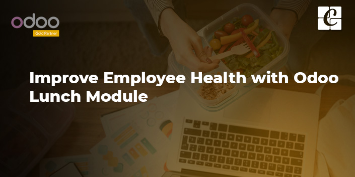 improve-employee-health-with-odoo-lunch-module.jpg