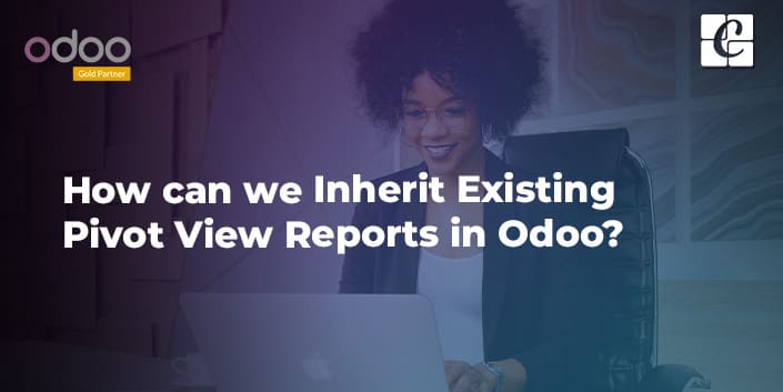 inheriting-existing-pivot-reports-in-odoo.jpg