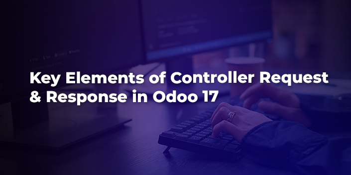 key-elements-of-controller-request-and-response-in-odoo-17.jpg