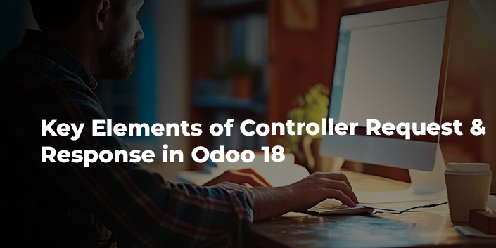 key-elements-of-controller-request-and-response-in-odoo-18.jpg