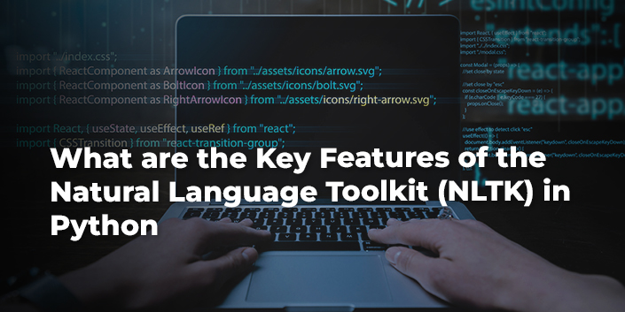 key-features-of-the-natural-language-toolkit-nltk-in-python.jpg