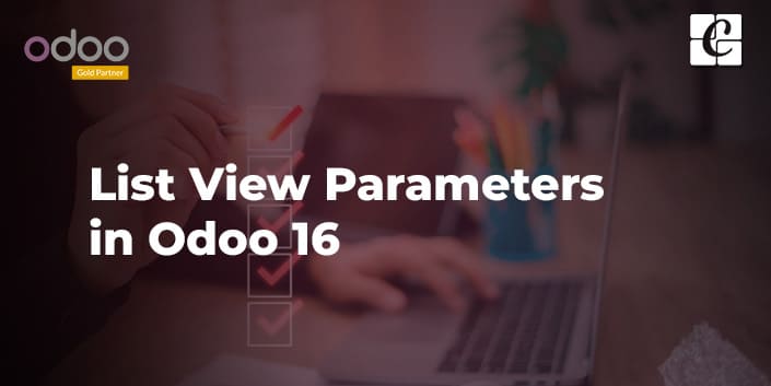 list-view-parameters-in-odoo-16.jpg