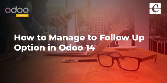 manage-follow-up-option-in-odoo-14.jpg