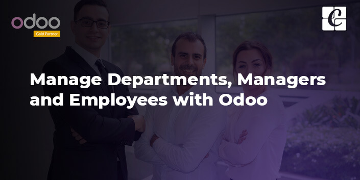 managing-departments-managers-and-employees-with-odoo.jpg