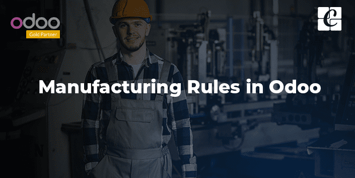 manufacturing-rules-in-odoo.png