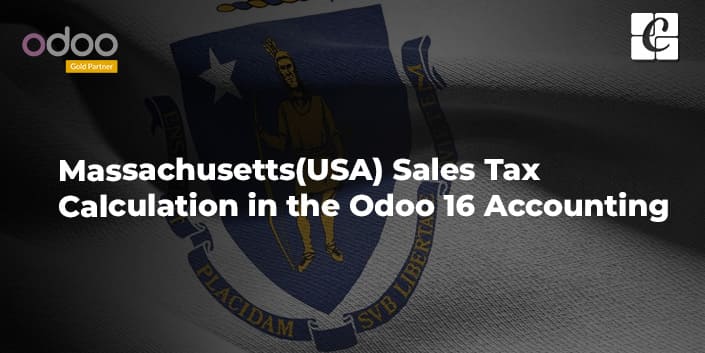 massachusetts-usa-sales-tax-calculation-in-the-odoo-16-accounting.jpg