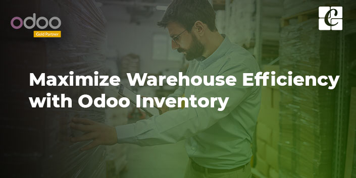 maximize-warehouse-efficiency-with-odoo-inventory.jpg