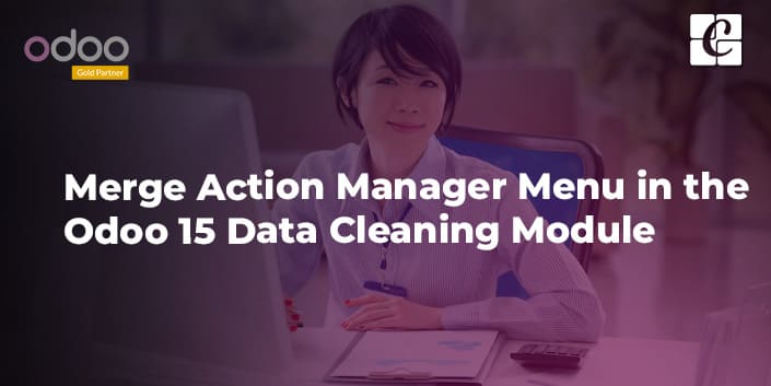 merge-action-manager-menu-in-the-odoo-15-data-cleaning-module.jpg