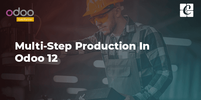 multi-step-production-in-odoo-v12.png