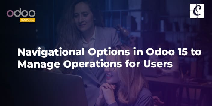 navigational-options-in-odoo-15-to-manage-operations-for-users.jpg