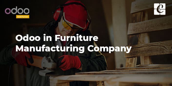 odoo-in-furniture-manufacturing-company.jpg