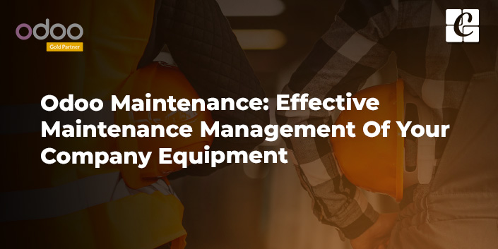 odoo-maintenance-effective-maintenance-management-of-your-company-equipment.jpg