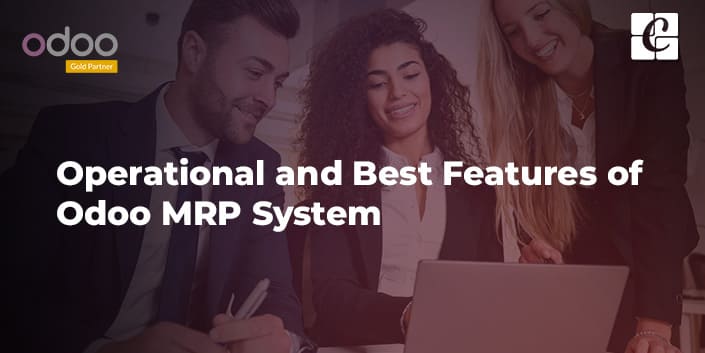 operational-and-best-features-of-odoo-mrp-system.jpg