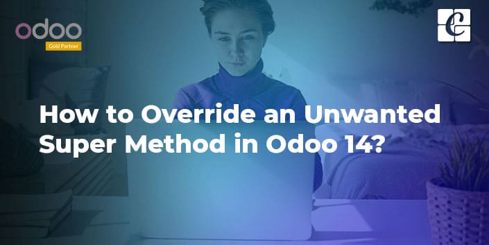 override-an-unwanted-super-method-in-odoo-14.jpg